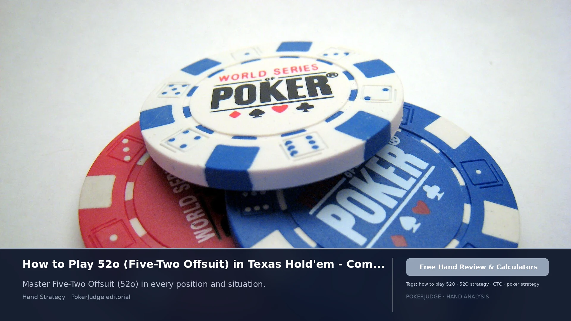 How to Play 52o (52 offsuit) in Texas Holdem | PokerJudge