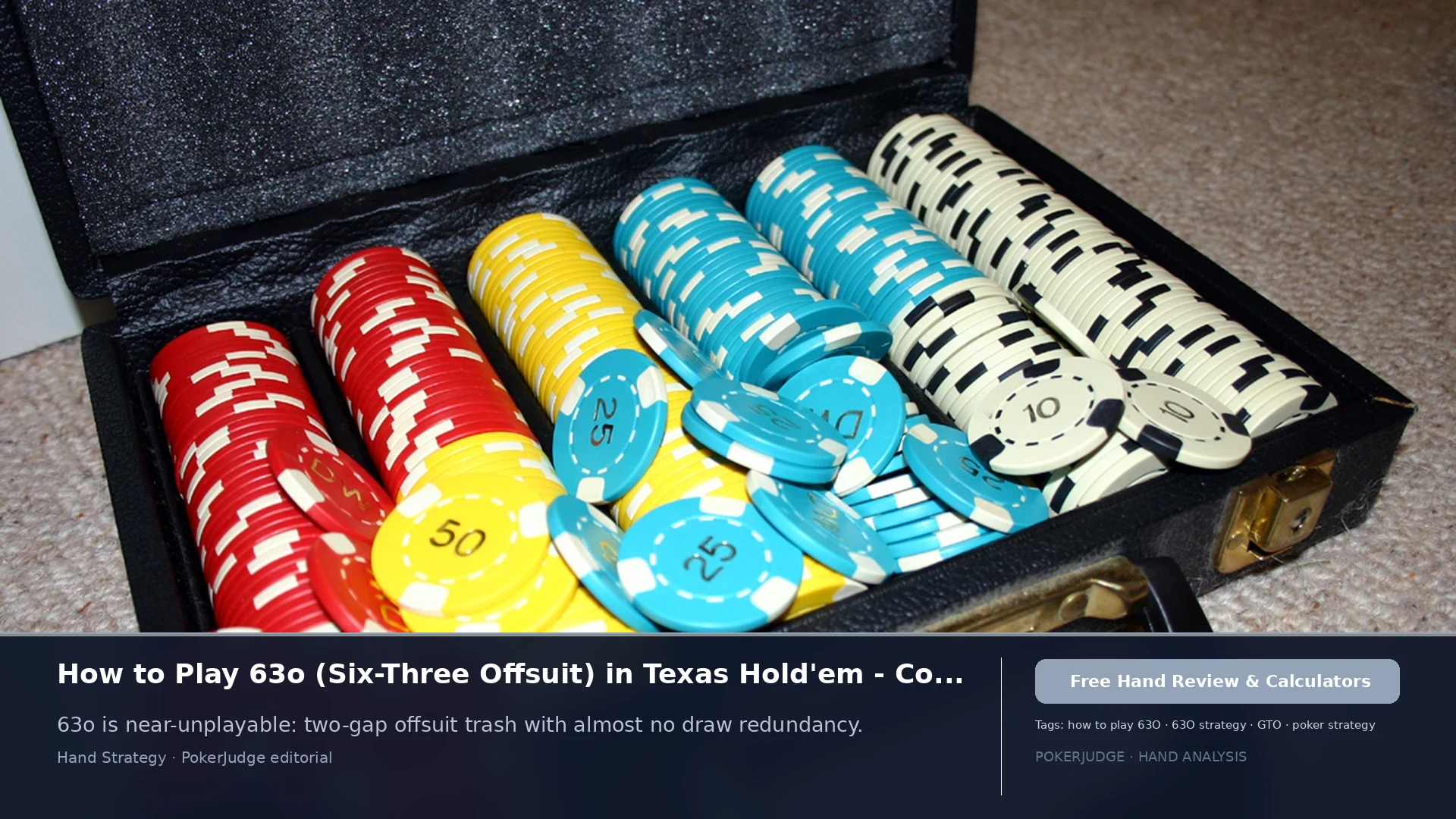 How to Play 63o (63 offsuit) in Texas Holdem | PokerJudge
