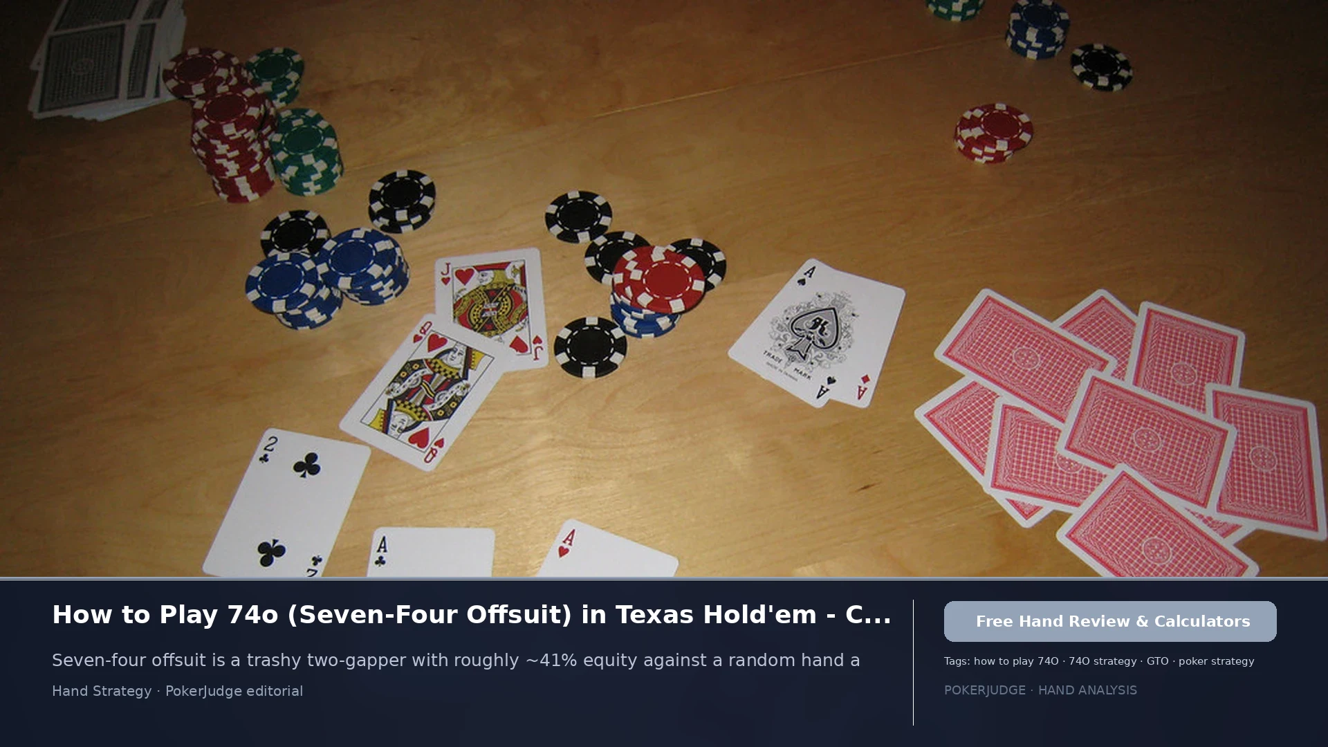 How to Play 74o (74 offsuit) in Texas Holdem | PokerJudge