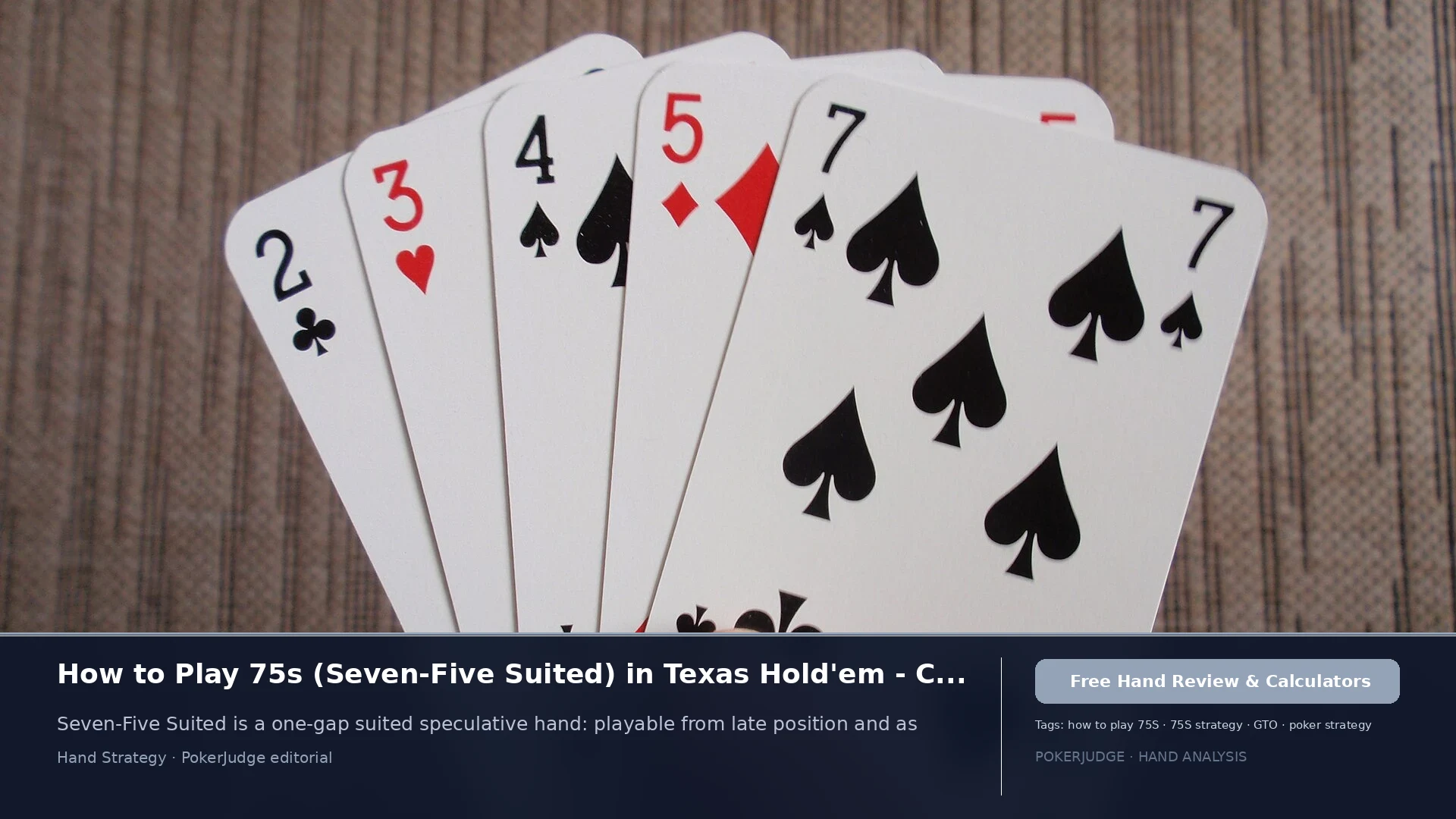 How to Play 75s (75 suited) in Texas Holdem | PokerJudge
