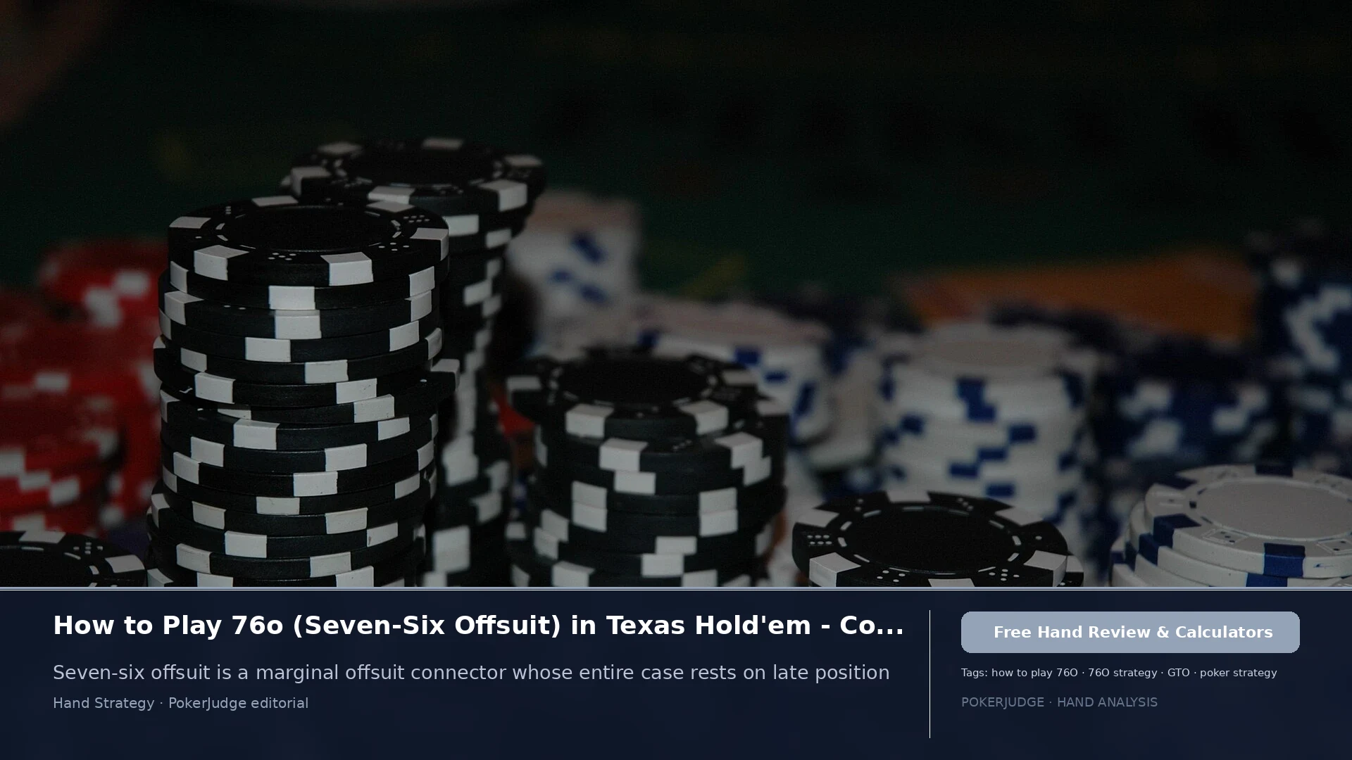 How to Play 76o (76 offsuit) in Texas Holdem | PokerJudge