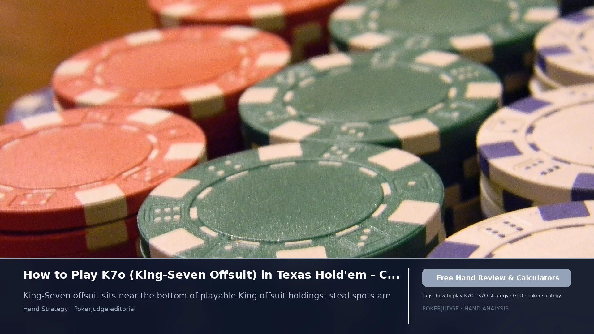 How to Play K7o (K7 offsuit) in Texas Holdem | PokerJudge
