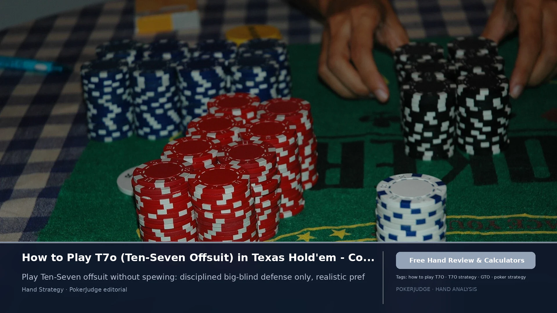 How to Play T7o (T7 offsuit) in Texas Holdem | PokerJudge