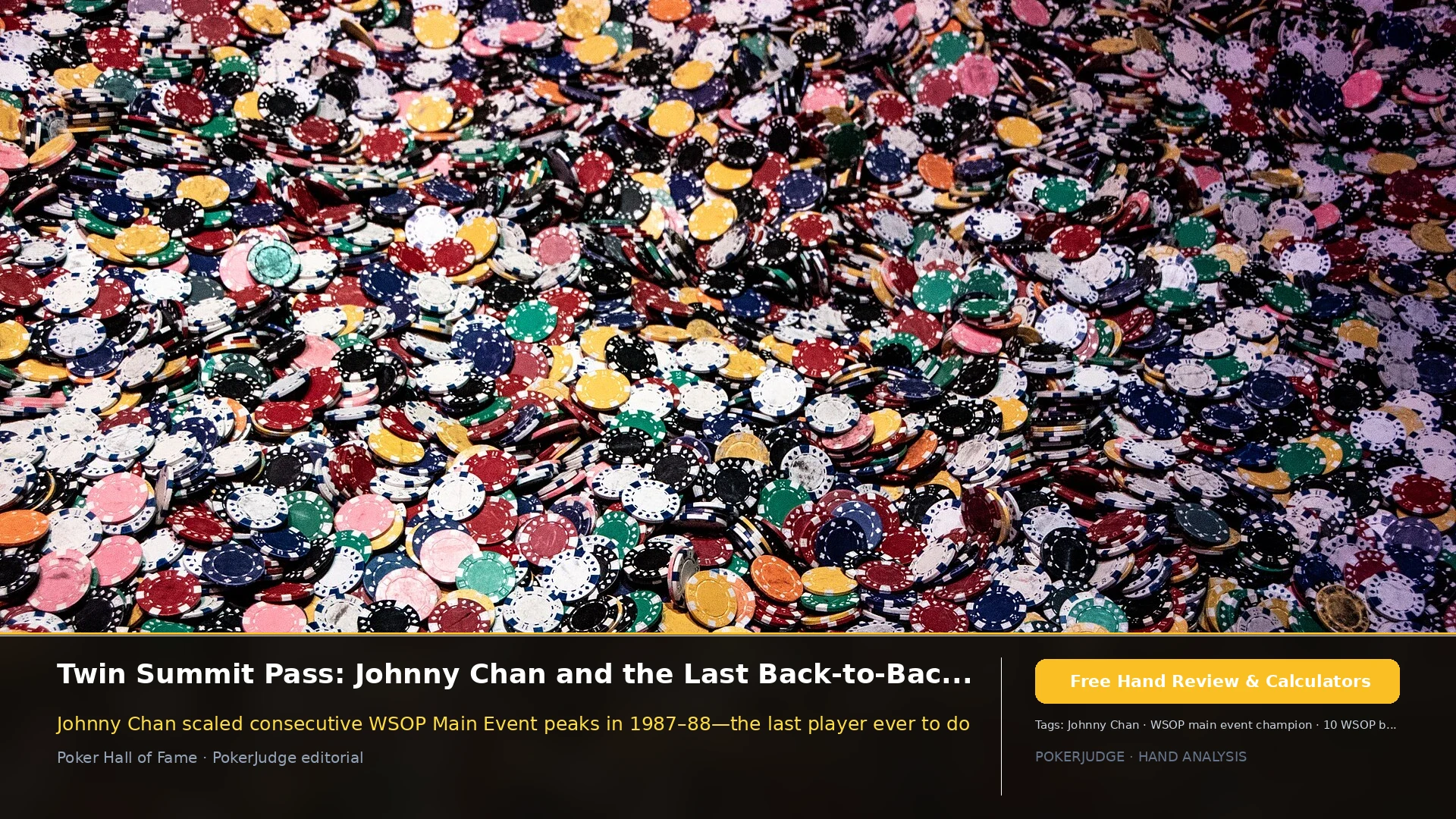 Johnny Chan: Last Back-to-Back WSOP Main Event Champion | PokerJudge