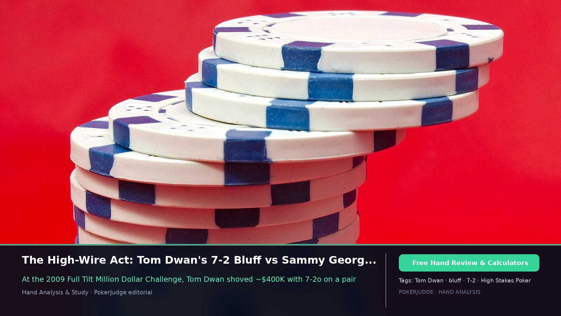 Tom Dwan 7-2 Bluff vs Sammy George: Full Hand Breakdown | PokerJudge